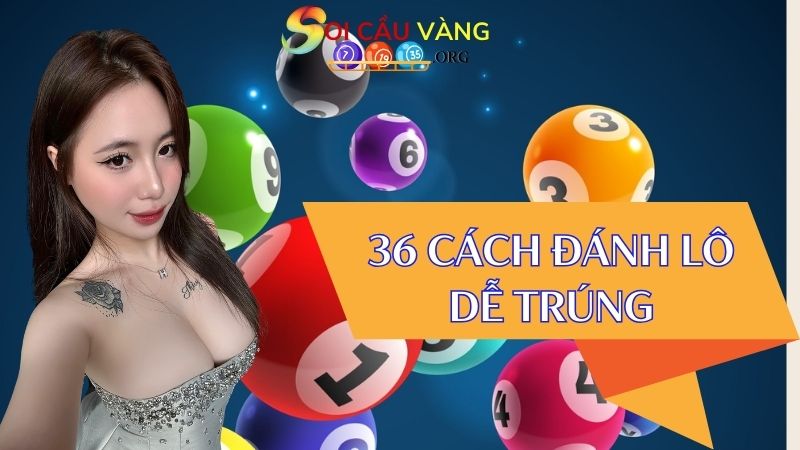 #38 cách đánh lô dễ hiểu nhất